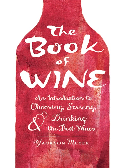 Title details for The Book of Wine by Jackson Meyer - Available
